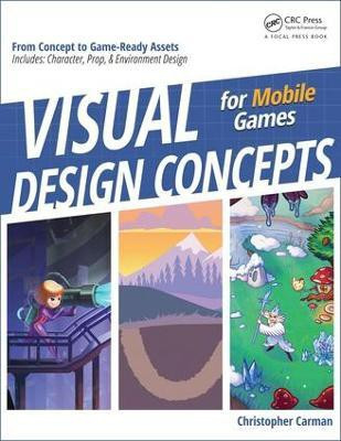 Visual Design Concepts For Mobile Games(English, Paperback, Carman Chirstopher)