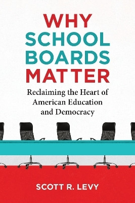 Why School Boards Matter(English, Paperback, Levy Scott R.)