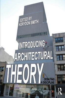 Introducing Architectural Theory(English, Electronic book text, Smith Korydon)