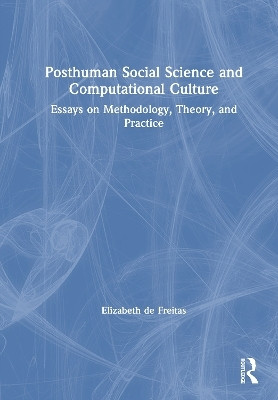 Posthuman Social Science and Computational Culture(English, Hardcover, de Freitas Elizabeth)