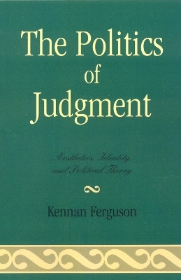 The Politics of Judgment(English, Paperback, Ferguson Kennan)