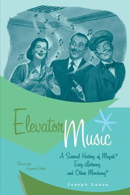 Elevator Music(English, Paperback, Lanza Joseph)