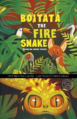 Boitata the Fire Snake(English, Paperback, Siqueira Ana)