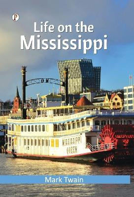 Life on the Mississippi(English, Hardcover, Twain Mark)