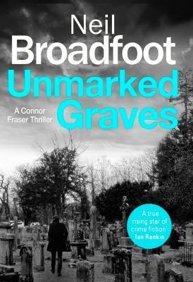 Unmarked Graves(English, Paperback, Broadfoot Neil)