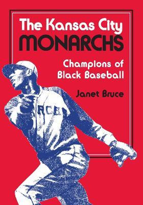 The Kansas City Monarchs(English, Paperback, Bruce Janet)