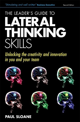 The Leader's Guide to Lateral Thinking Skills(English, Paperback, Sloane Paul)