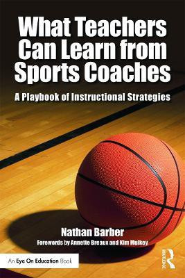 What Teachers Can Learn From Sports Coaches(English, Paperback, Barber Nathan)