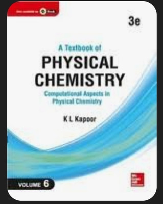 A Textbook Of Physical Chemistry: Computational Aspects In Physical Chemistry (Si Unit), 3E, Volume 6(Paperback, Kapoor)