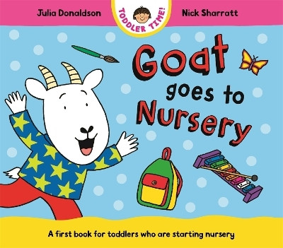 Goat Goes to Nursery(English, Board book, Donaldson Julia)