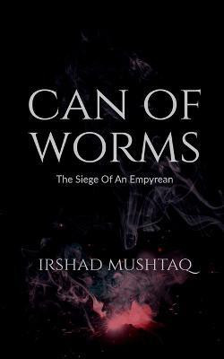 Can Of Worms(English, Paperback, Mushtaq Irshad)