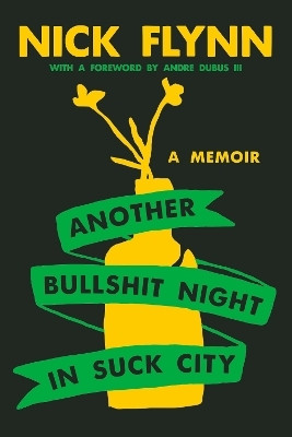 Another Bullshit Night in Suck City(English, Paperback, Flynn Nick)