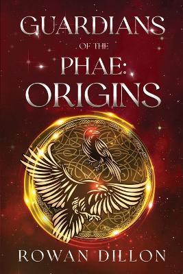 Guardians of the PHAE(English, Paperback, Dillon Rowan)