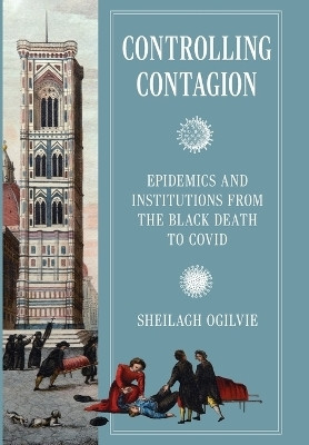 Controlling Contagion(English, Hardcover, Ogilvie Sheilagh)