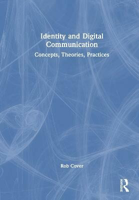 Identity and Digital Communication(English, Hardcover, Cover Rob)