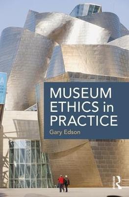 Museum Ethics in Practice(English, Paperback, Edson Gary)