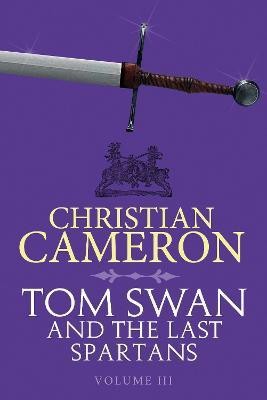 Tom Swan and the Last Spartans: Part Three(English, Electronic book text, Cameron Christian)