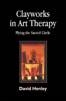 Clayworks in Art Therapy(English, Paperback, Henley David)