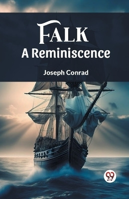 FalkA Reminiscence (Edition2023)(English, Paperback, Conrad Joseph)