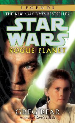 Rogue Planet: Star Wars Legends(English, Paperback, Bear Greg)