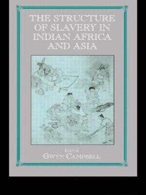 Structure of Slavery in Indian Ocean Africa and Asia(English, Paperback, Campbell Gwyn)