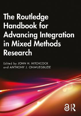 The Routledge Handbook for Advancing Integration in Mixed Methods Research(English, Paperback, unknown)