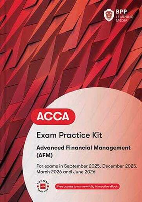 ACCA Advanced Financial Management (AFM): Exam Practice Kit(Paperback, BPP Learning Media)