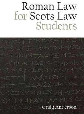 Roman Law for Scots Law Students(English, Paperback, Anderson Craig)