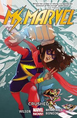 Ms. Marvel Volume 3: Crushed(English, Paperback, Wilson G. Willow)