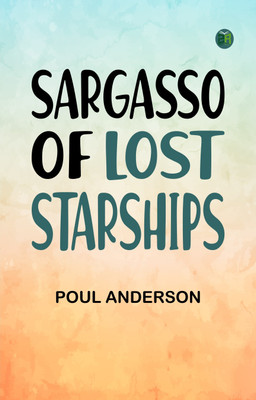 Sargasso of Lost Starships(Paperback, Poul Anderson)