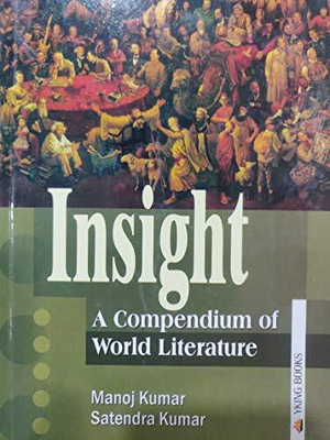 Insight : A Compendium of World Literature(Hardcover, S. Kumar)