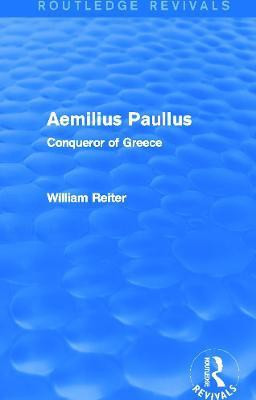 Aemilius Paullus (Routledge Revivals)(English, Paperback, Reiter William)