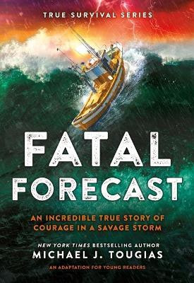 Fatal Forecast(English, Hardcover, Tougias Michael J)