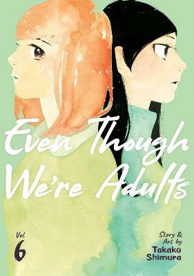 Even Though We're Adults Vol. 6(English, Paperback, Shimura Takako)