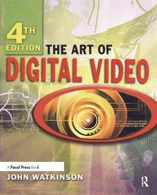 The Art of Digital Video(English, Hardcover, Watkinson John)