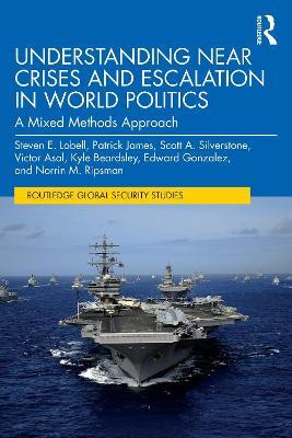 Understanding Near Crises and Escalation in World Politics(English, Paperback, Lobell Steven E.)