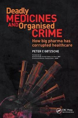Deadly Medicines and Organised Crime(English, Hardcover, Gotzsche Peter)