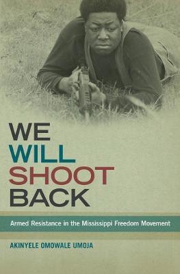 We Will Shoot Back(English, Electronic book text, Umoja Akinyele Omowale)