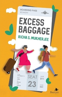 Excess Baggage(English, Paperback, Mukherjee Richa S)