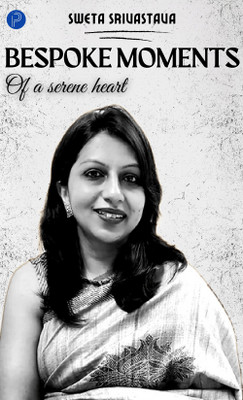 Bespoke Moments of a serene heart(English, Paperback, Srivastava Sweta)