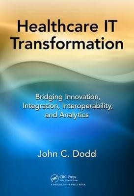 Healthcare IT Transformation(English, Hardcover, Dodd John C.)