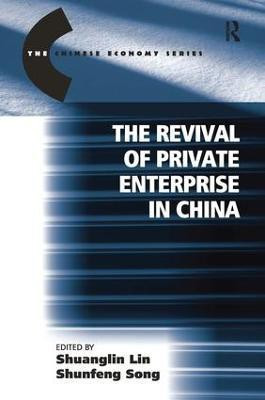 The Revival of Private Enterprise in China(English, Hardcover, Song Shunfeng)
