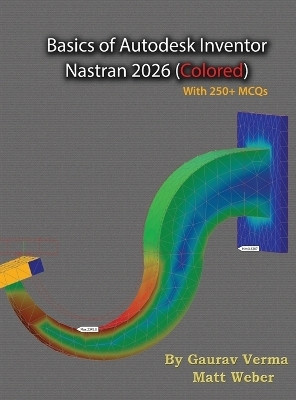 Basics of Autodesk Inventor Nastran 2026(English, Hardcover, Verma Gaurav)