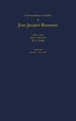 Correspondance complete de Rousseau (Complete Correspondence of Rousseau) 8(English, Hardcover, Rousseau Jean-Jacques)
