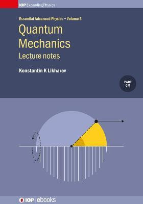 Quantum Mechanics: Lecture notes(English, Hardcover, Likharev Konstantin K)