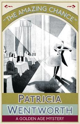 The Amazing Chance(English, Paperback, Wentworth Patricia)