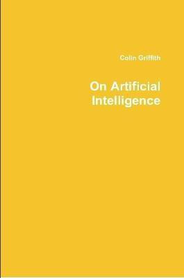 On Artificial Intelligence(English, Paperback, Griffith Colin)