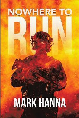 Nowhere to Run(English, Paperback, Hanna Mark Senior Lecturer)