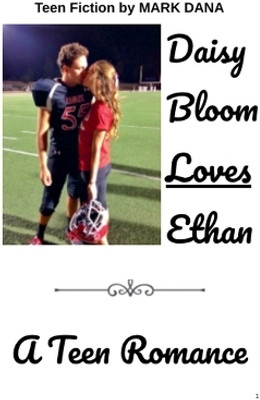 Daisy Bloom Loves Ethan(English, Paperback, Dana Mark)