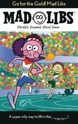 Go for the Gold! Mad Libs(English, Paperback, Abramson Galia)